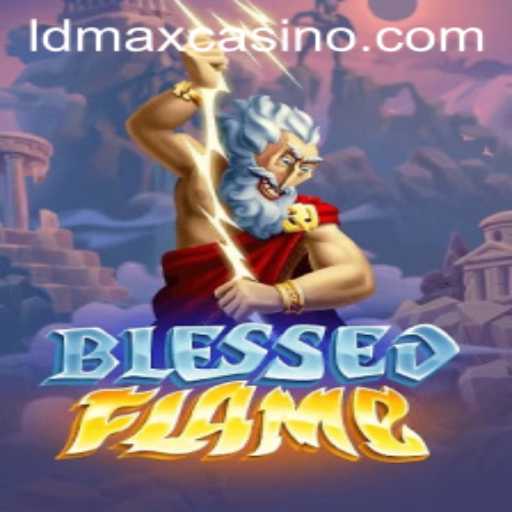 Experience the Adventure of 'BlessedFlame': A Thrilling New Game with LDMAX Technology