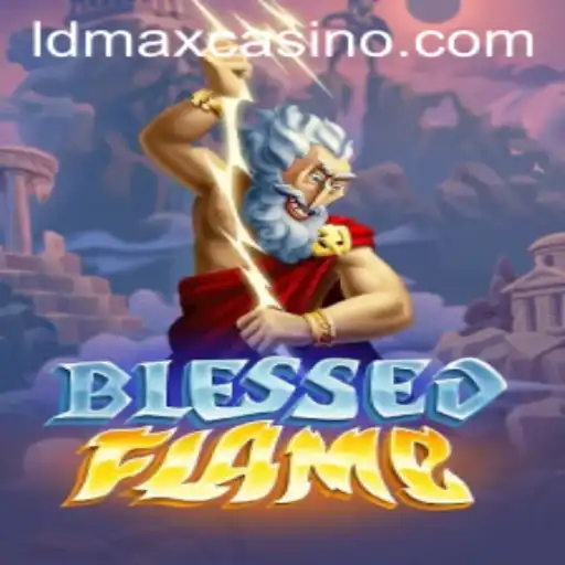 Experience the Adventure of 'BlessedFlame': A Thrilling New Game with LDMAX Technology