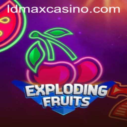 ExplodingFruits: A Thrilling New Game Adventure with LDMAX