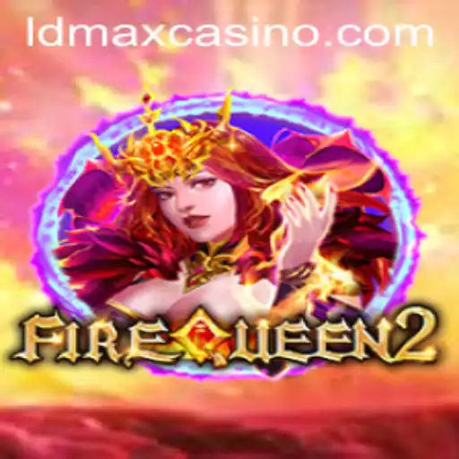 Exploring the Enchanting Realm of FireQueen2 and LDMAX